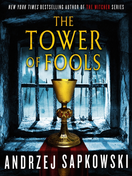 Title details for The Tower of Fools by Andrzej Sapkowski - Available